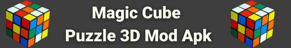 Magic Cube Puzzle 3D Mod Apk